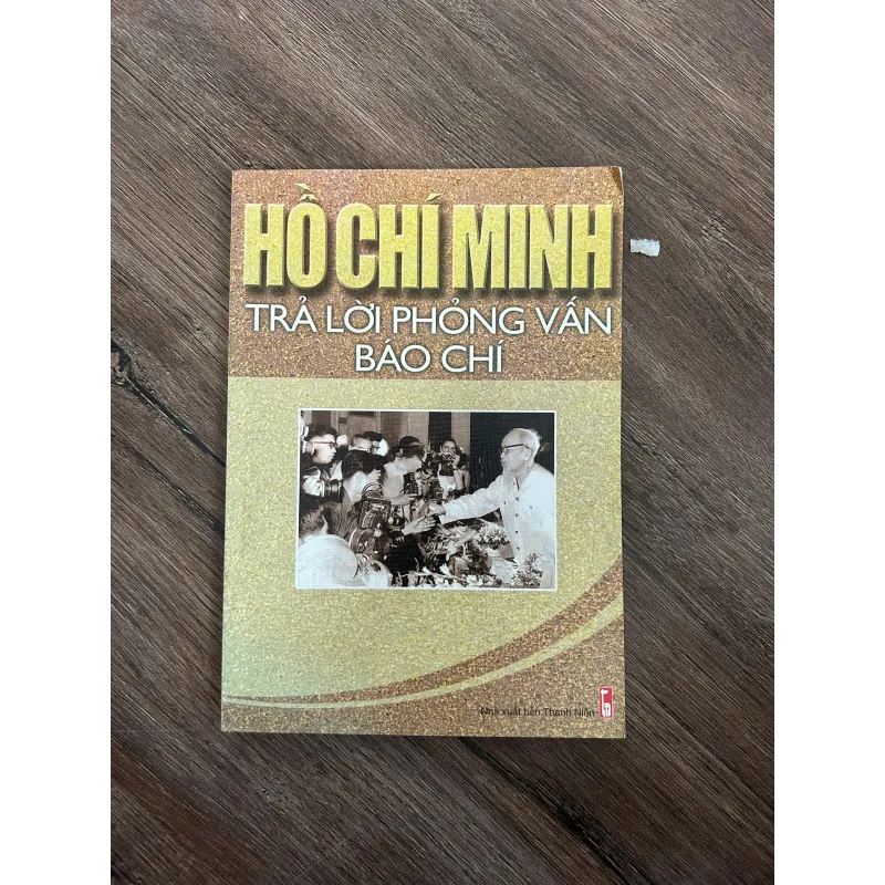 Hồ Chí Minh: Trả Lời Phỏng Vấn Báo Chí - Hồ Chí Minh - Chính trị/Tư liệu 733259