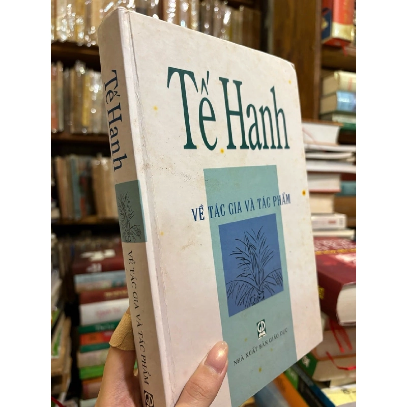 TẾ HANH : Về tác gia và tác phẩm 298828