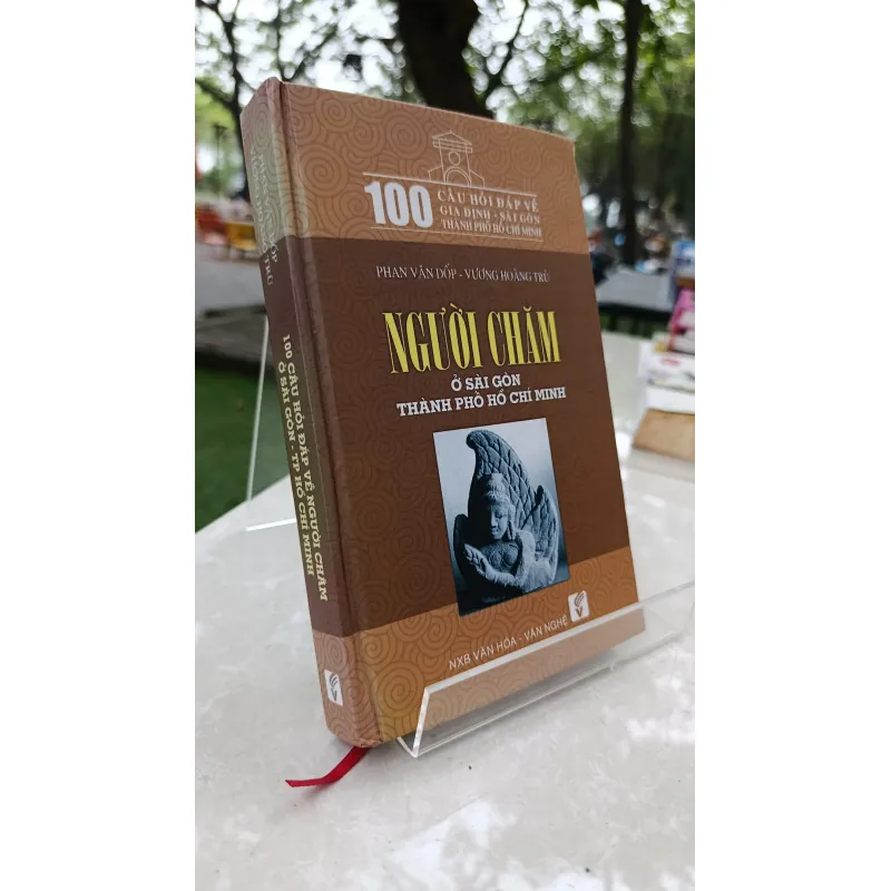 NGƯỜI CHĂM Ở SÀI GÒN THÀNH PHỐ HỒ CHÍ MINH - PHAN VĂN DỐP 730638