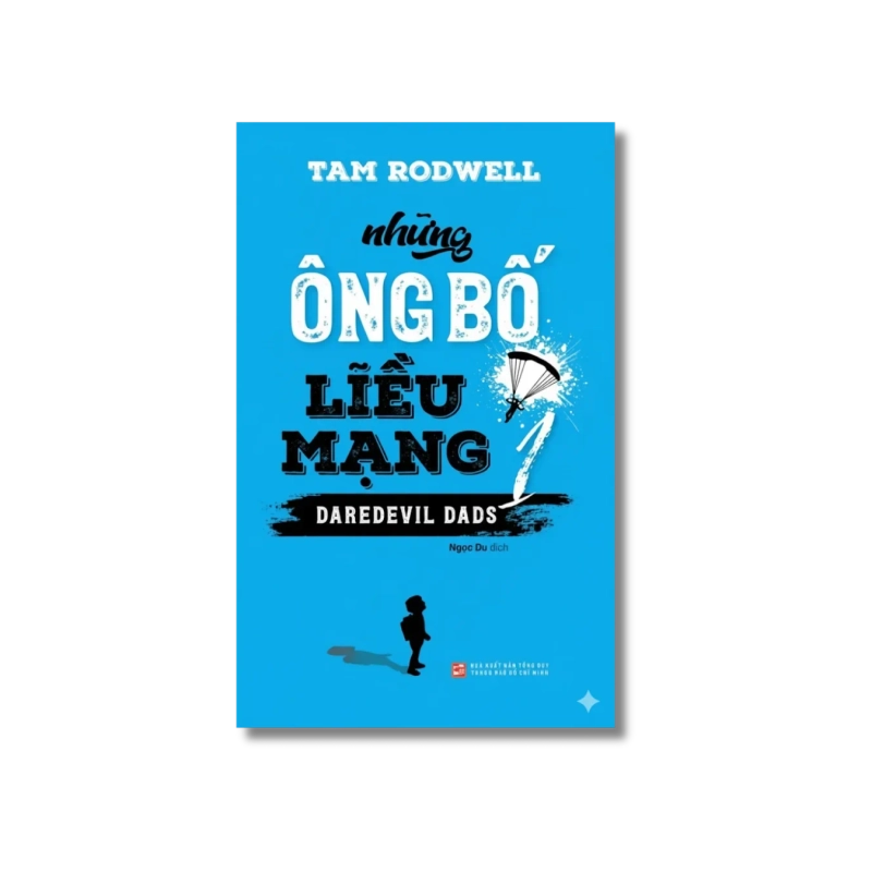 Những ông bố liều mạng (2 tập) - Tam Rodwell 719218