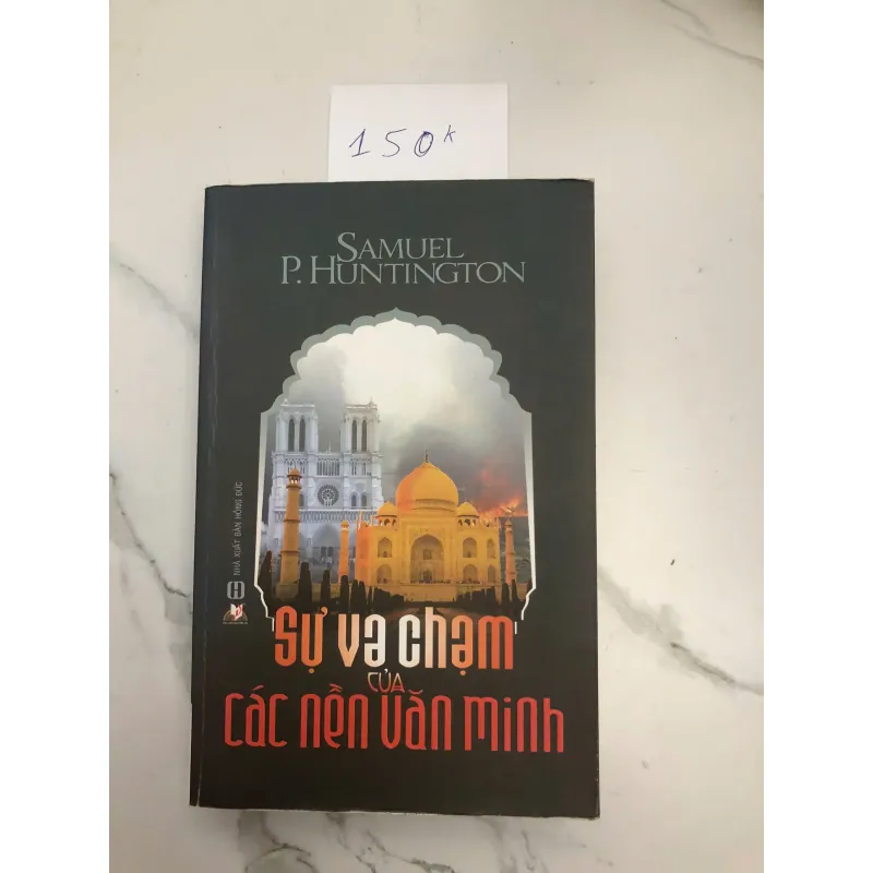 Sự Va Chạm Của Các Nền Văn Minh (The Clash of Civilizations) - Samuel P. Huntington 602242