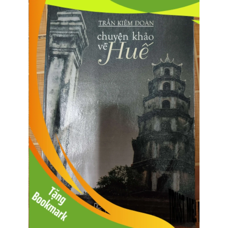 (TẶNG BOOKMARK) Chuyên khảo về Huế - 2000 - 250 trang Lịch sử thế giới RBK2702 941534
