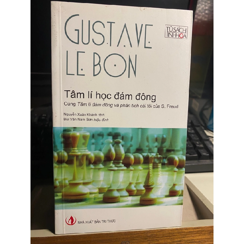 Tâm Lý Học Đám Đông-Gustave Le Bon- Tủ Sách Tinh Hoa- NXB Tri Thức- Sách mới 90% STB702 457189