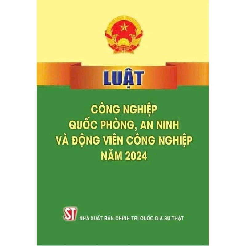 Luật Công Nghiệp Quốc Phòng, An Ninh Và Động Viên Công Nghiệp Năm 2024 - Quốc Hội 279848