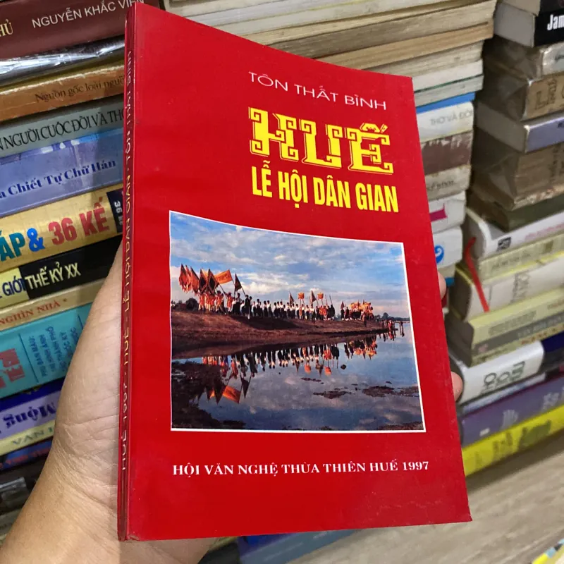HUẾ - LỄ HỘI DÂN GIAN (XB 1998) 751650