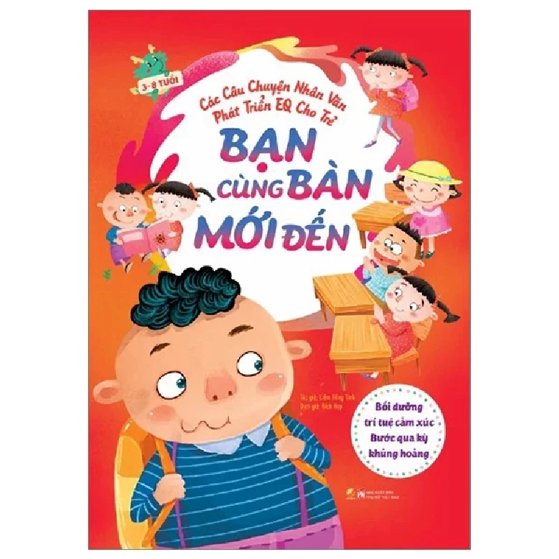 Các câu chuyện nhân văn phát triển EQ cho trẻ - Bạn cùng bàn mới đến - Bồi dưỡng trí tuệ cảm xúc - Bước qua kỳ khủng hoảng - - LINHLANBOOKS - Sách Mẹ và bé 712879