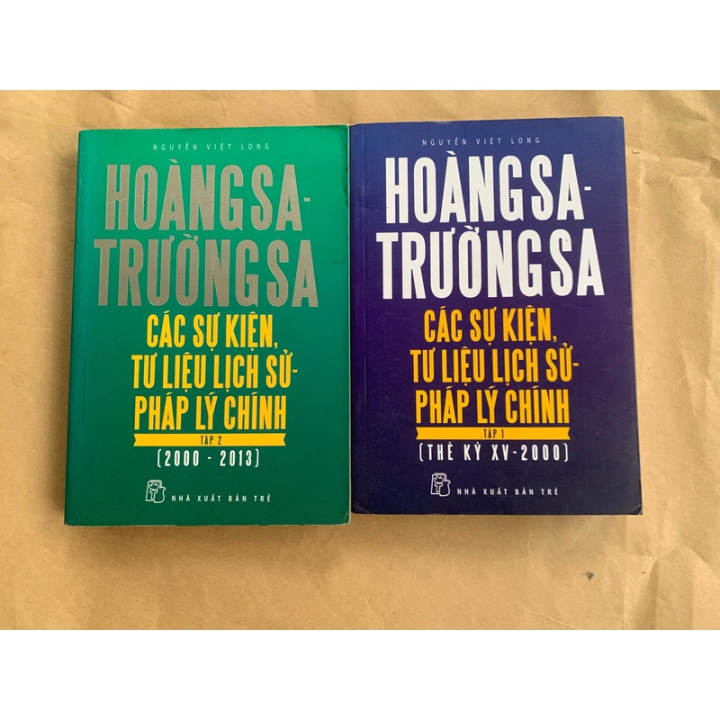 Hoàng Sa - Trường Sa các sự kiện, tư liệu lịch sử - pháp lý chính, 2 tập, Nguyễn Việt Long 384878