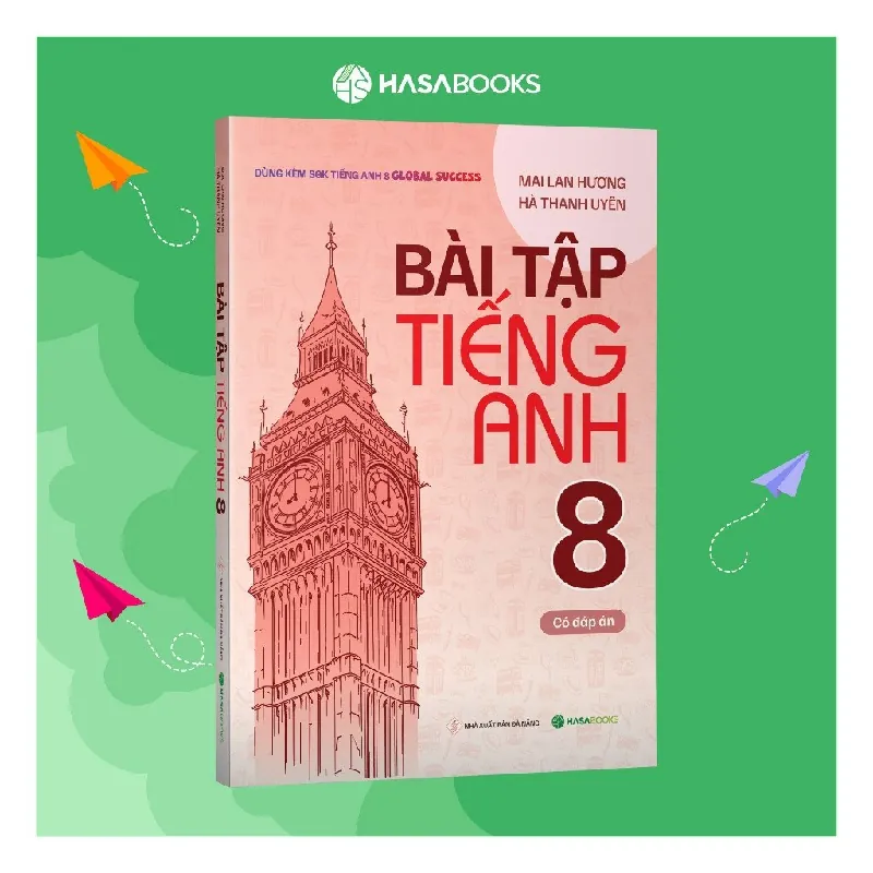 Sách - Bài Tập Tiếng Anh 8 Global Success (Có Đáp Án) - Mai Lan Hương - Hasabooks - NENA2509 Blogmeo21025 580881