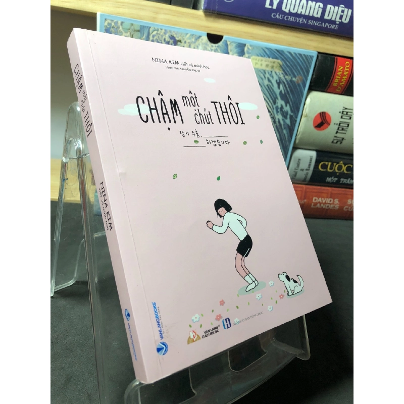 (TẶNG BOOKMARK) Chậm một chút thôi 2023 mới 90% Nina Kim RBK1409 VĂN HỌC 940888