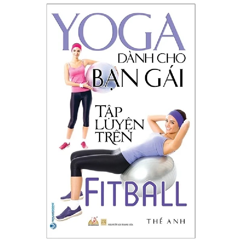 Yoga Dành Cho Bạn Gái Tập Luyện Trên Fitball - Thế Anh 185778