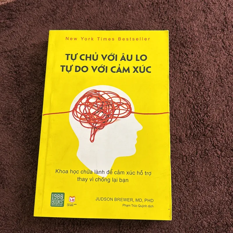 Tự Chủ Với Âu Lo, Tự Do Với Cảm Xúc - Judson Brewer, MD, PHD 596605