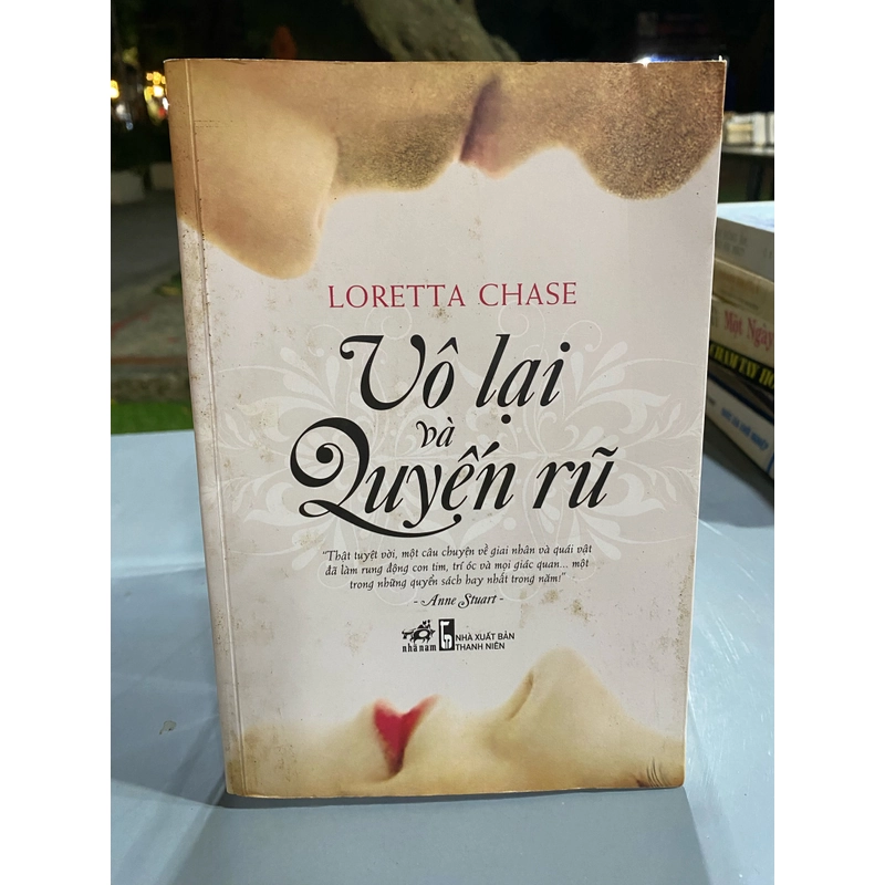 VÔ LẠI VÀ QUYẾN RŨ - LORETTA CHASE  314756