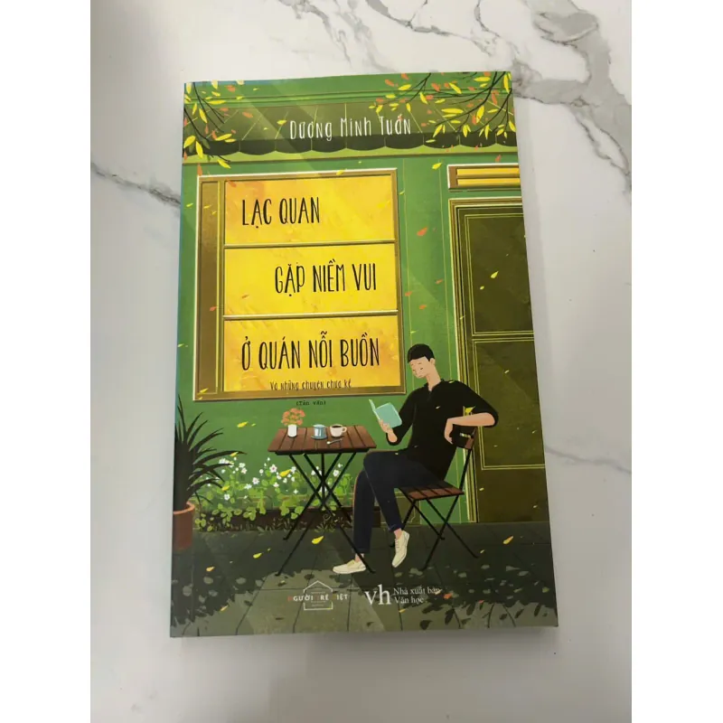 Lạc Quan Gặp Niềm Vui Ở Quán Nỗi Buồn – Dương Minh Tuấn 689271