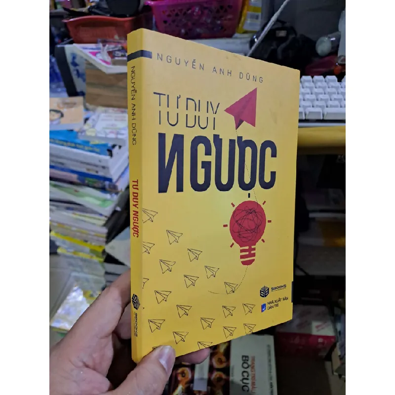 Tư duy ngược - Nguyễn Anh Dũng - 2024 mới 90% - KỸ NĂNG - HCM0111 629039