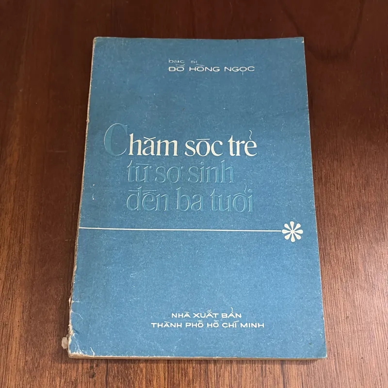 II Sách Xưa: Chăm Sóc Trẻ Từ Sơ Sinh Đến Ba Tuổi - Bác Sĩ Đỗ Hồng Ngọc - 1979 599924