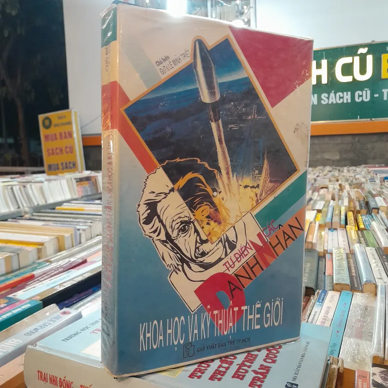 TỪ ĐIỂN DANH NHÂN KHOA HỌC VÀ KỸ THUẬT THẾ GIỚI - LÊ MINH TRIẾT 971513