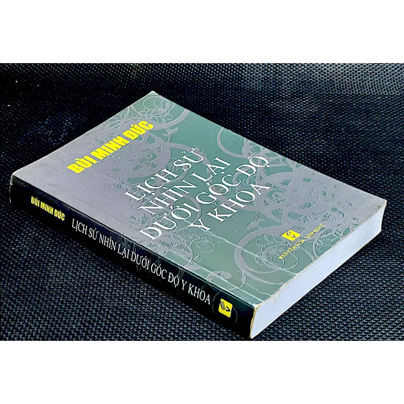 LỊCH SỬ NHÌN LẠI DƯỚI GÓC ĐỘ Y KHOA - BS BÙI MINH ĐỨC 1024220