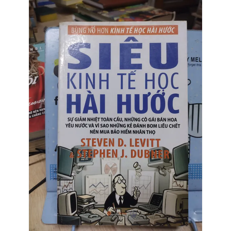 Sách: Siêu kinh tế học hài hước - TG: Steven D. Levitt & Stephen J.Dubner (B1) 782916