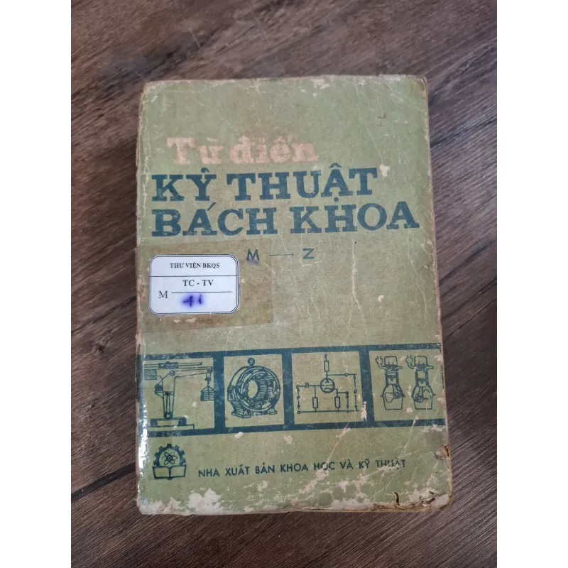 Từ điển Kỹ thuật Bách khoa (M - Z) - Từ điển kỹ thuật 726470
