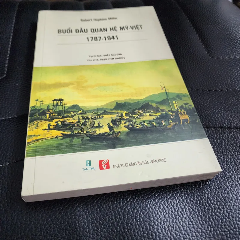 Buổi đầu quan hệ Mỹ Việt 1787-1941 | Robert Hopkins Miller

 598796