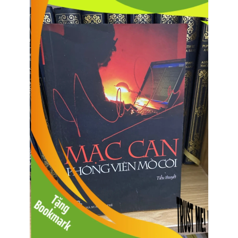 (TẶNG BOOKMARK) Phóng viên mồ côi- Mạc Can (sách lưu kho mới 90%) Sách văn học RBK0302 950692