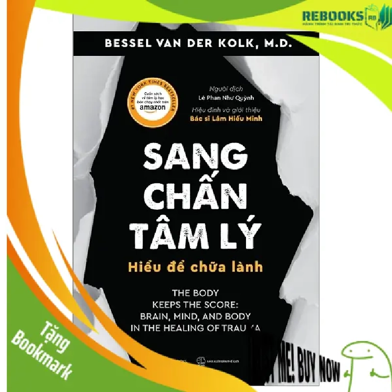 (TẶNG BOOKMARK) Sang chấn tâm lý - Hiểu để chữa lành - TB lần 4_350K - Bessel Van Der Kolk, M.D - 2020 951567