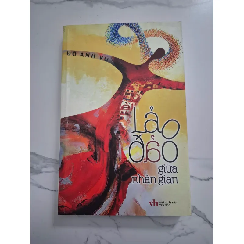 Lảo đảo giữa nhân gian - Đỗ Anh Vũ - Tản văn / Phê bình 796102