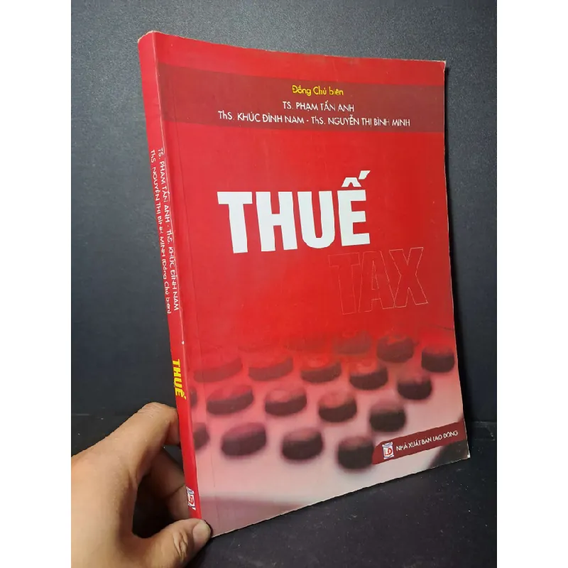 Thuế - Phạm Tấn Anh - 2018 mới 80% ố - GIÁO TRÌNH, CHUYÊN MÔN - HCM0111 Blogmeo 281125 710947