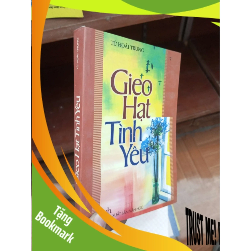 (TẶNG BOOKMARK) Gieo hạt tình yêu - Hoài Trung 2004 Văn học Việt Nam RBK-AK19 944351