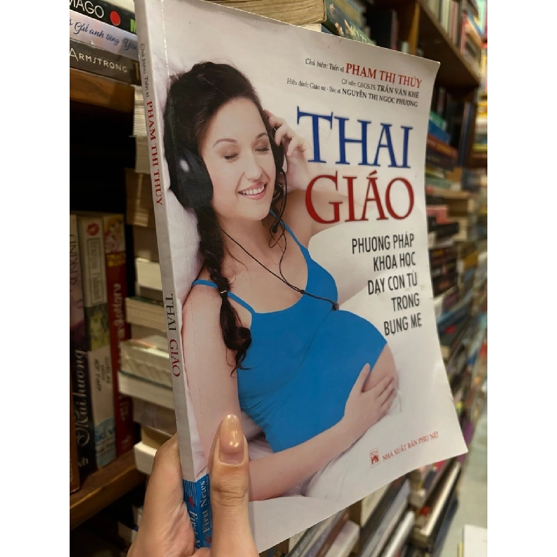 Thai giáo phương pháp khoa học dạy con từ trong bụng mẹ - tiến sĩ Phạm Thị Thuý 799699