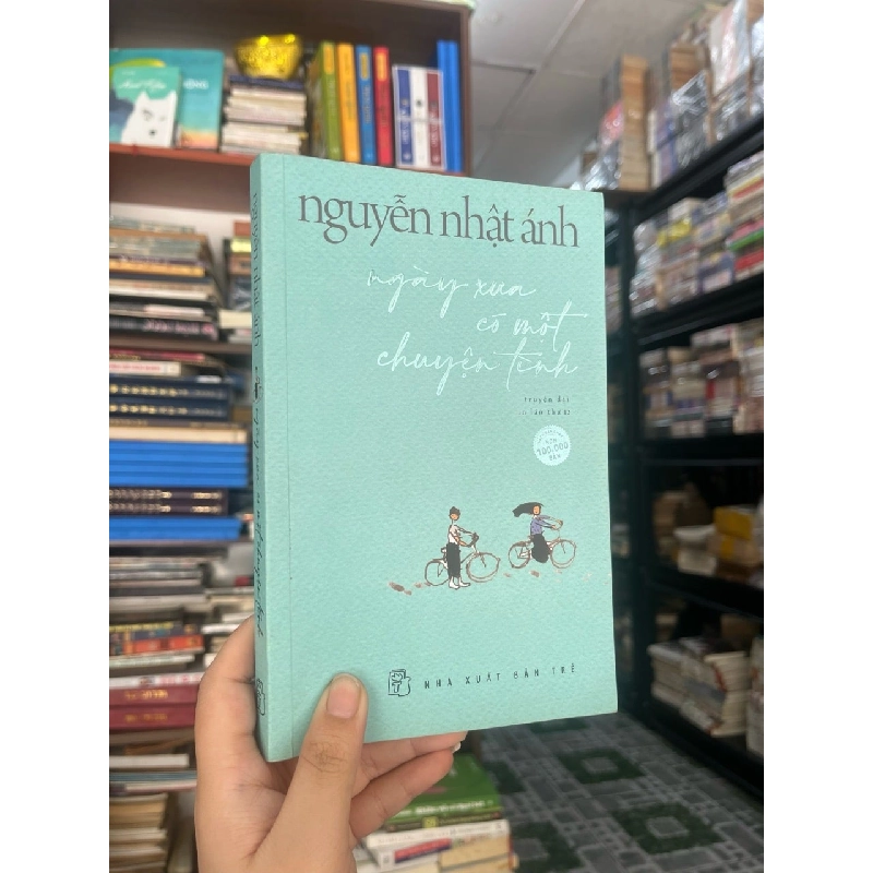 Ngày xưa có một chuyện tình - Nguyễn Nhật Ánh 128118