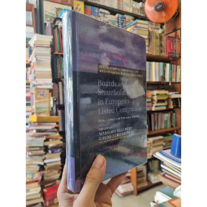 Boards and Shareholders in European Listed Companies : Fact, Context and Post-crisis Reforms - Massimo Belcredi & Guido Ferrarini 325972