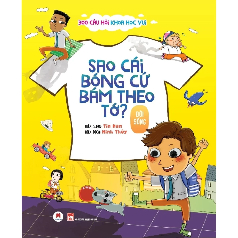 300 câu hỏi khoa học vui Đời sống - Sao cái bóng cứ bám theo tớ (HH) Mới 100% HCM.PO Độc quyền - Thiếu nhi - Chiết khấu cao 349222
