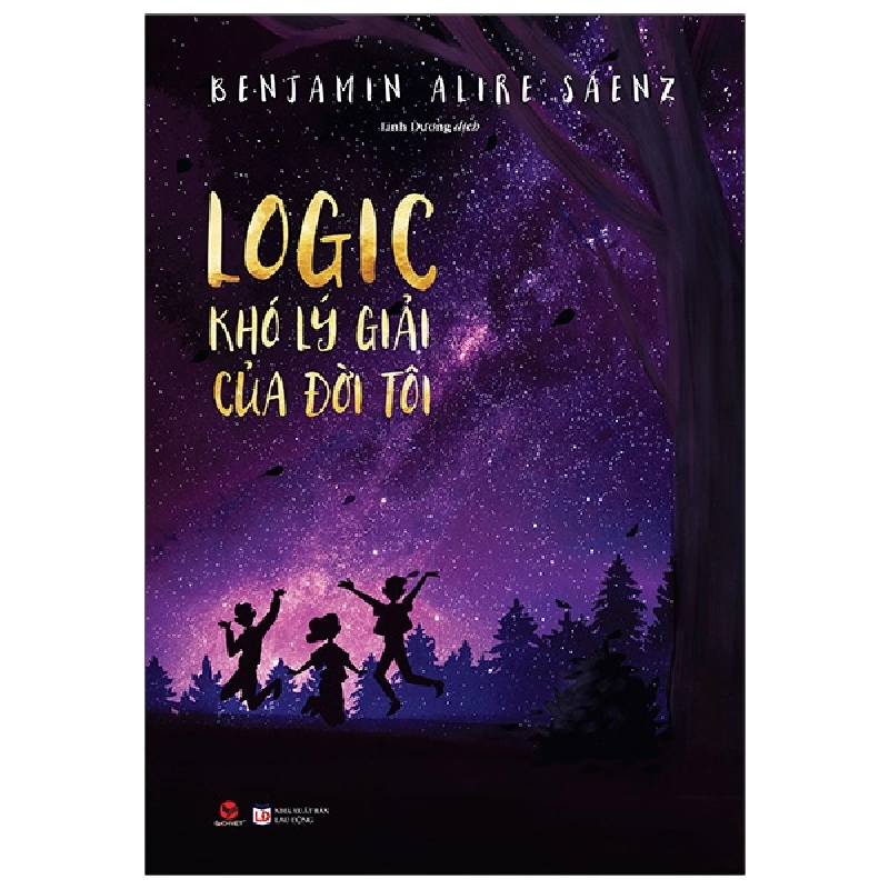 Logic Khó Lý Giải Của Đời Tôi (2022) - Benjamin Alire Sáenz 744025