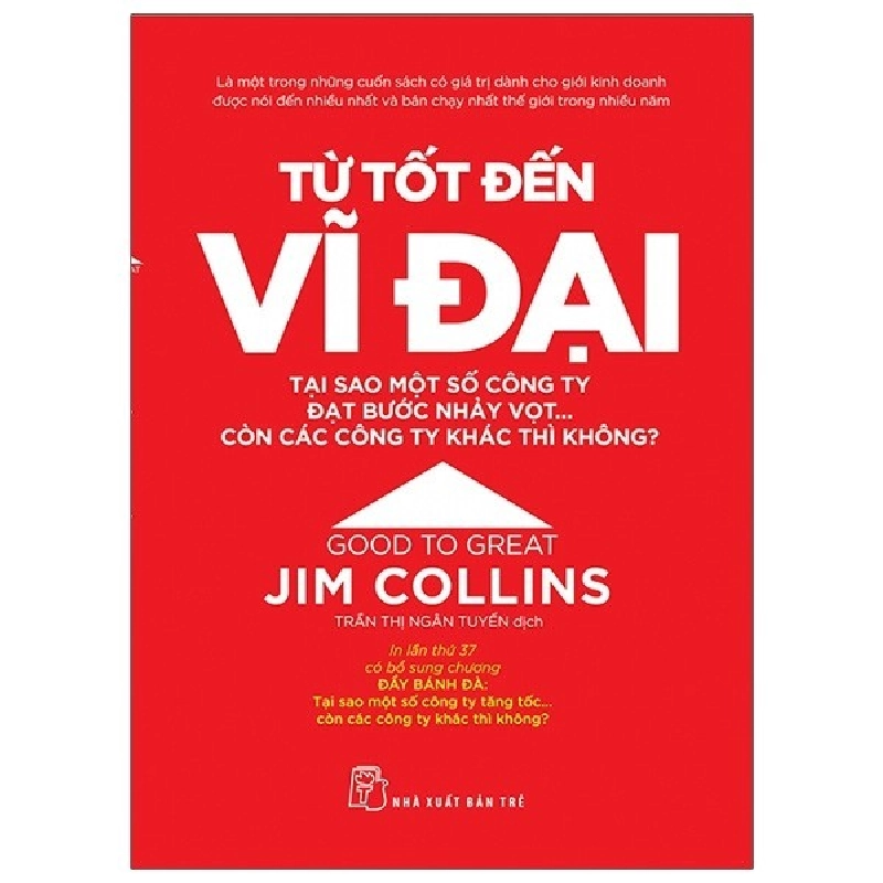 J.Collins. Từ tốt đến vĩ đại - Jim Collins và Morten T. Hansen 2022 New 100% HCM.PO 48012