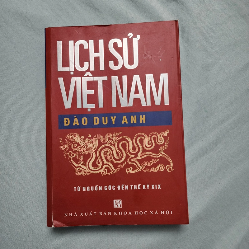 Lịch sử Việt Nam từ nguồn gốc đến thế kỷ XIX | Đào Duy Anh | 2018 498216