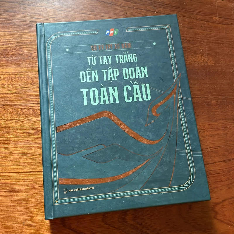 II Tựa sách: Sử Ký FPT 35 Năm - Từ Tay Trắng Đến Tập Đoàn Toàn Cầu - 2024 499682