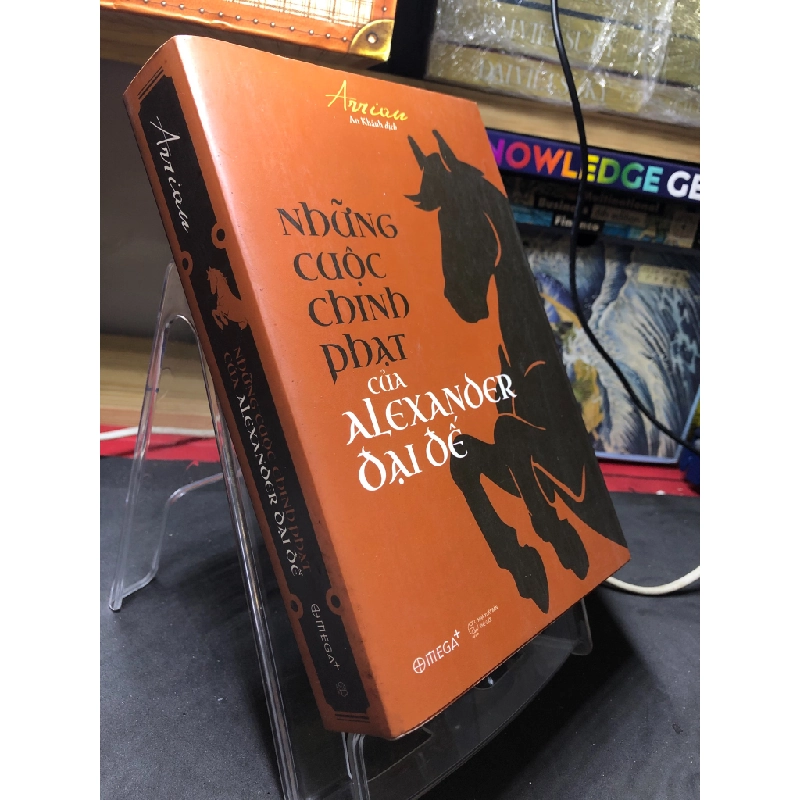 Những cuộc chinh phạt của Alexander đại đế 2018 mới 75% ố vàng Arrian HPB2306 SÁCH LỊCH SỬ - CHÍNH TRỊ - TRIẾT HỌC 167936