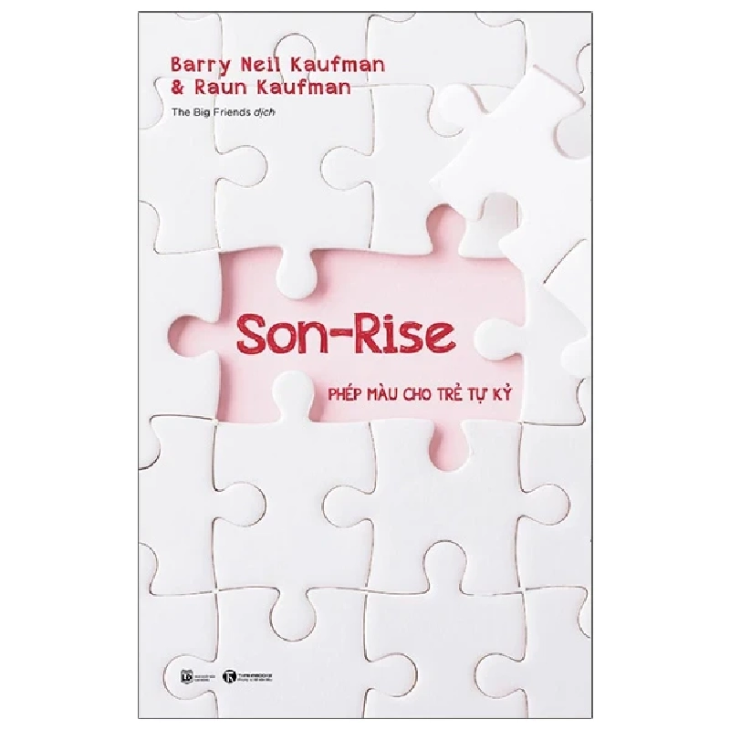 Son-Rise - Phép Màu Cho Trẻ Tự Kỷ - Barry Neil Kaufman, Raun Kaufman 285749