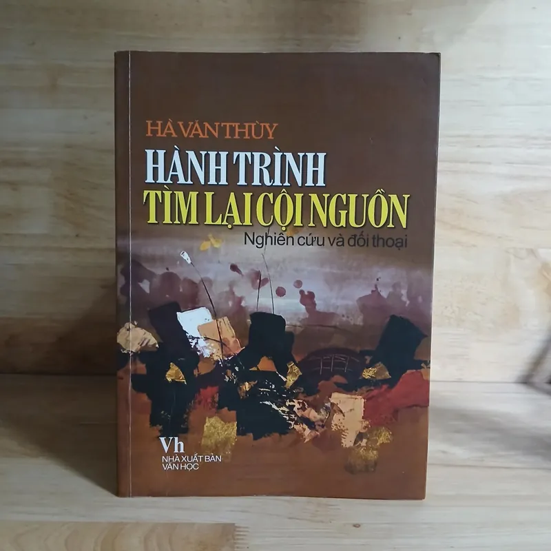 Hành Trình Tìm Lại Cội Nguồn (Nghiên Cứu & Đối Thoại) - Hà Văn Thùy 561405