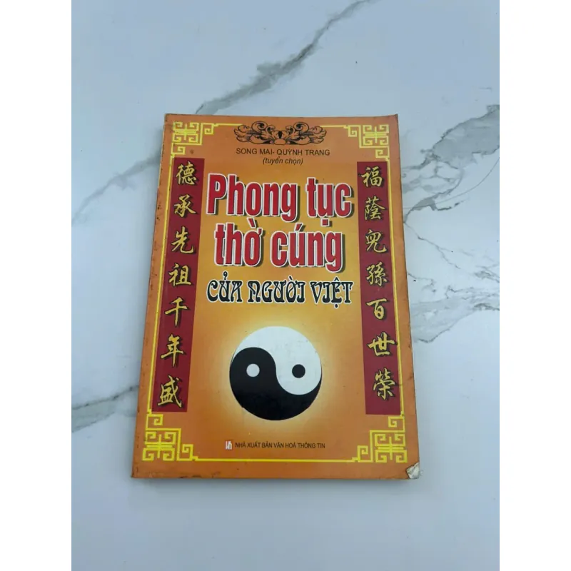 Phong Tục Thờ Cúng Của Người Việt – Tuyển chọn: Sông Mai - Quỳnh Trang 601348