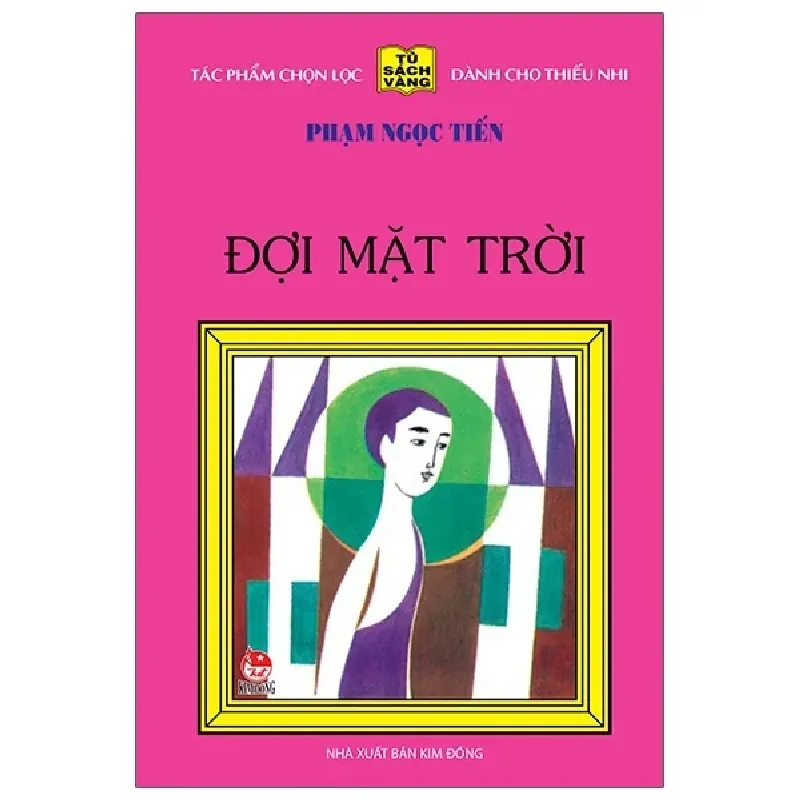 25 Năm Tủ Sách Vàng - Đợi Mặt Trời (Bìa Cứng) - Phạm Ngọc Tiến 286524