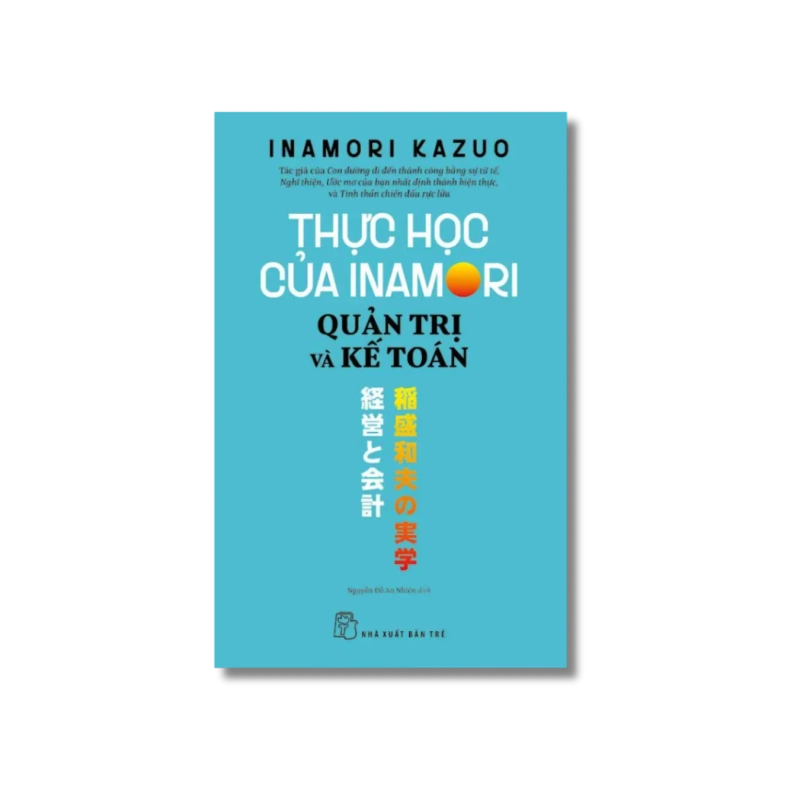 Thực học của Inamori Kazuo: Quản trị và Kế toán - Inamori Kazuo Vanvosach 723865