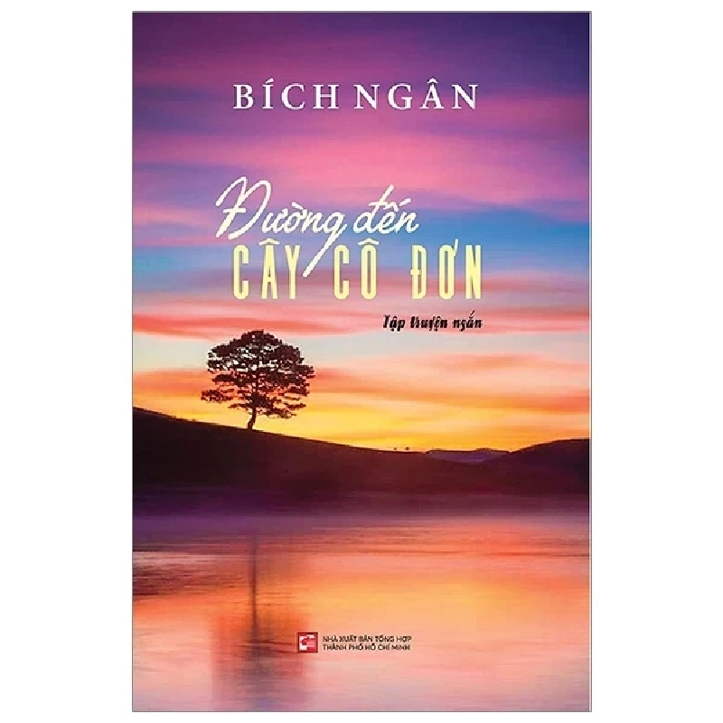 Đường Đến Cây Cô Đơn - Bích Ngân 286022