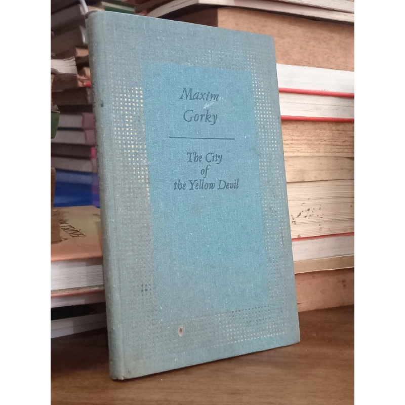 The city of the Yellow Devil - Maxim Gorky 519915