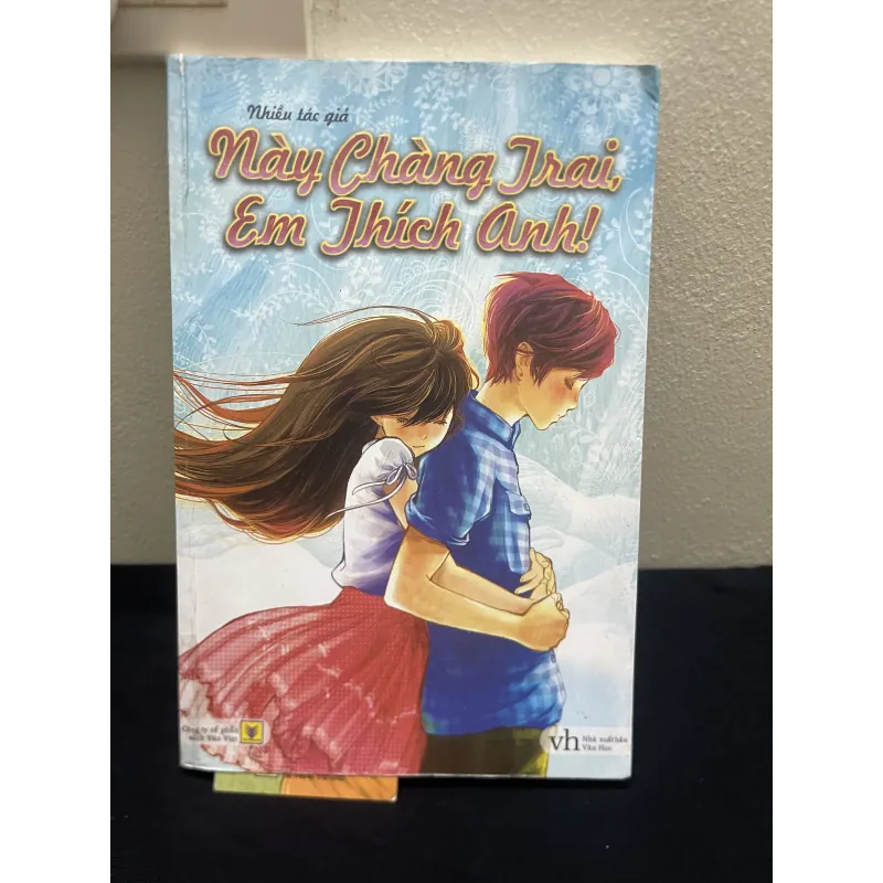 Này Chàng Trai EM Thích Anh-Nhiều Tác Giả 1003849
