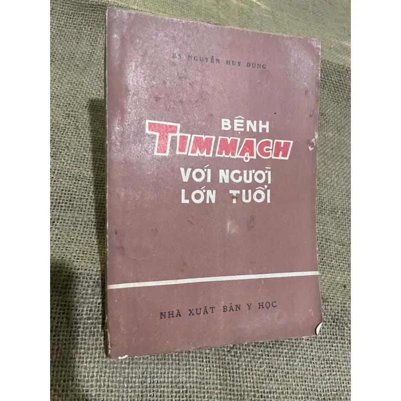 BS NGUYỄN HUY DỤNG- BỆNHNH TIM MẠCH VỚI NGƯỜI LỚN TUỔI , 200 TRANG 570318