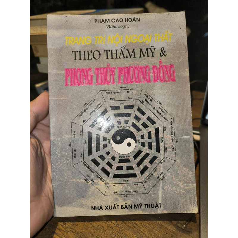 Trang trí nội ngoại thất theo thẩm mỹ và phong thuỷ phương Đông - Phạm Cao Hoàn 363757