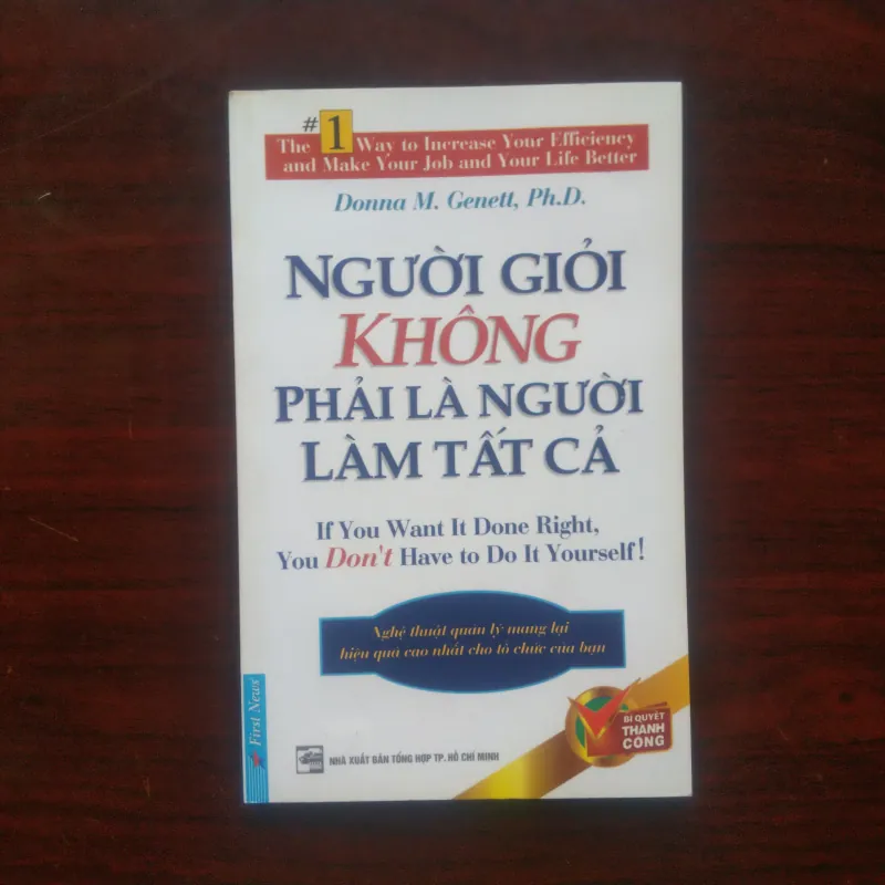 Người Giỏi Không Phải Là Người Làm Tất Cả - Donna M. Genett [Sách Quản Trị] 1020174