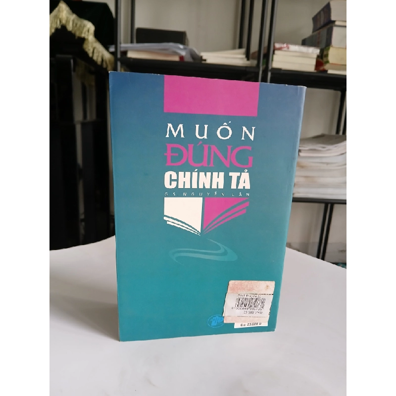 Muốn Đúng Chính Tả - G.S. Nguyễn Lân 548333